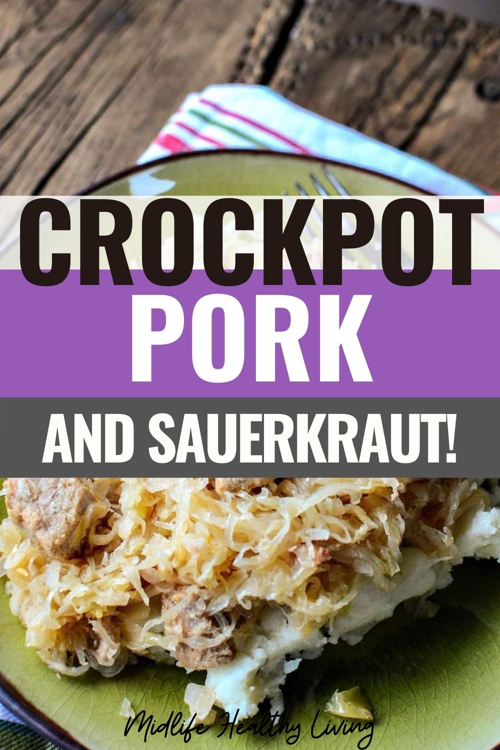 Pin showing the crockpot pork and sauerkraut ready to eat.