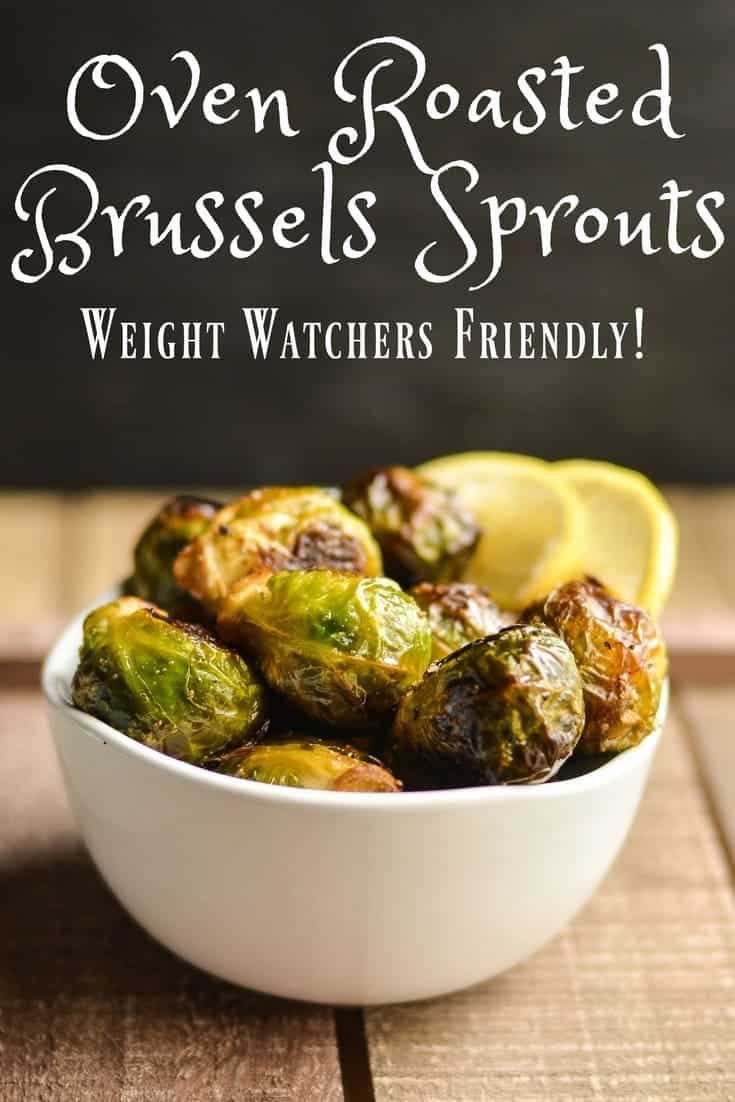 Oven Roasted Brussels Sprouts are easy to make, low in weight watchers points, and they're delicious! 
