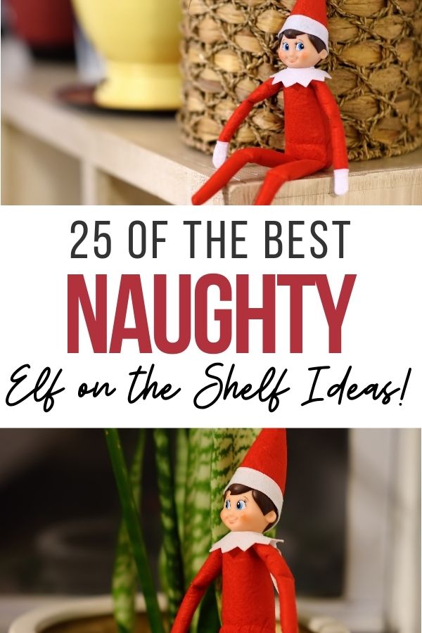 pin showing the 25 naughty elf on the shelf ideas