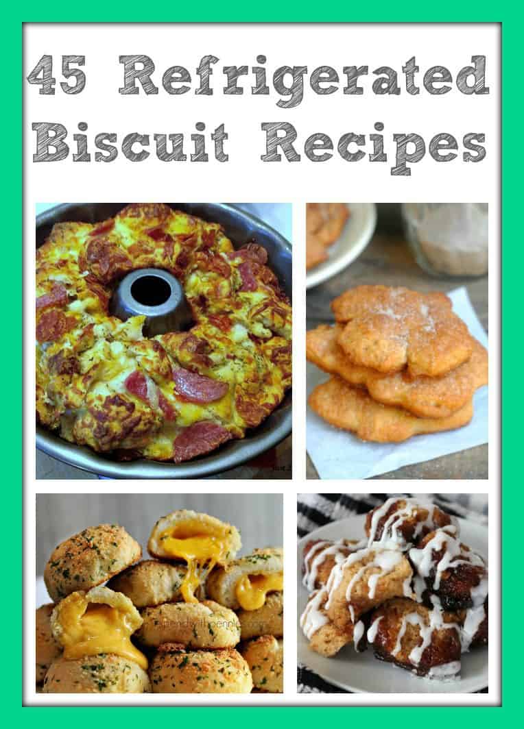 45 Refrigerated Biscuit Recipes