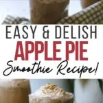 pin showing the finished apple pie smoothie ready to enjoy