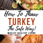 Pin showing the title of how to thaw turkey the safe way with images of turkey