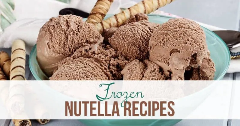 Frozen Nutella Recipes