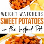Pin showing the finished weight watchers instant pot sweet potatoes ready to eat with title in the middle.