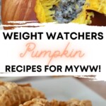 Pin showing some of the weight watchers pumpkin recipes ready to eat with title across the middle.