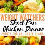 A pin showing the finished recipe with the title in the middle showing the weight watchers sheet pan chicken dinner.