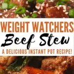 Another pin showing the finished beef stew for Weight Watchers Instant Pot style.