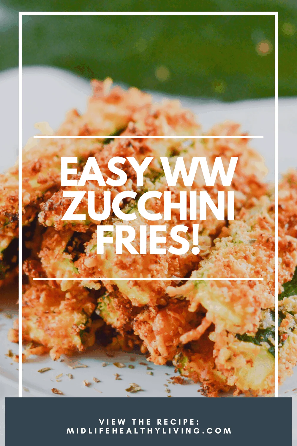 Pin showing the finished weight watchers zucchini fries recipe ready to be eaten.