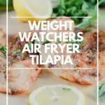A pin showing the finished weight watchers air fryer tilapia recipe ready to eat with title in the middle.