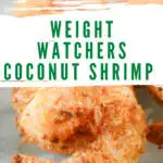 A pin showing the finished coconut shrimp for Weight Watchers with the title in the middle as well.