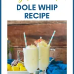 A pin showing the finished weight watchers dole whip recipe in glasses with paper straws ready to be enjoyed.