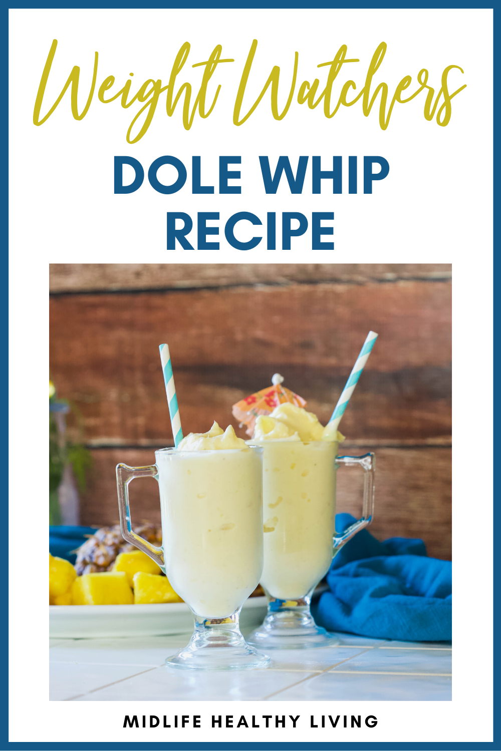 A pin showing the finished weight watchers dole whip recipe in glasses with paper straws ready to be enjoyed. 