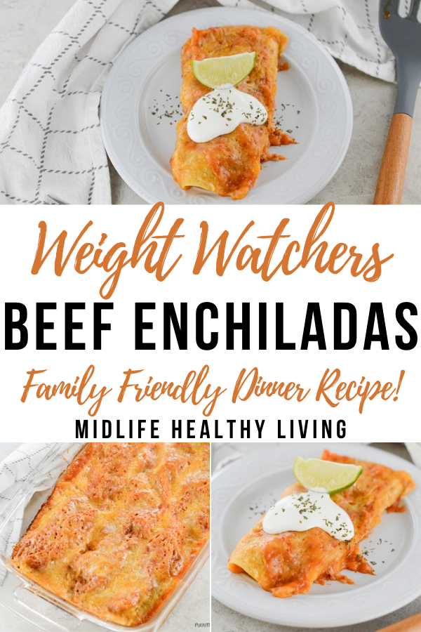 A pin showing the title in the middle and photos of the finished beef enchiladas for weight watchers on top and bottom.