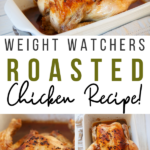 Pin showing the finished weight watchers roasted chicken recipe ready to serve with title across the middle.