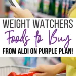 Weight Watchers foods to buy from Aldi on purple plan pin showing title across the middle.