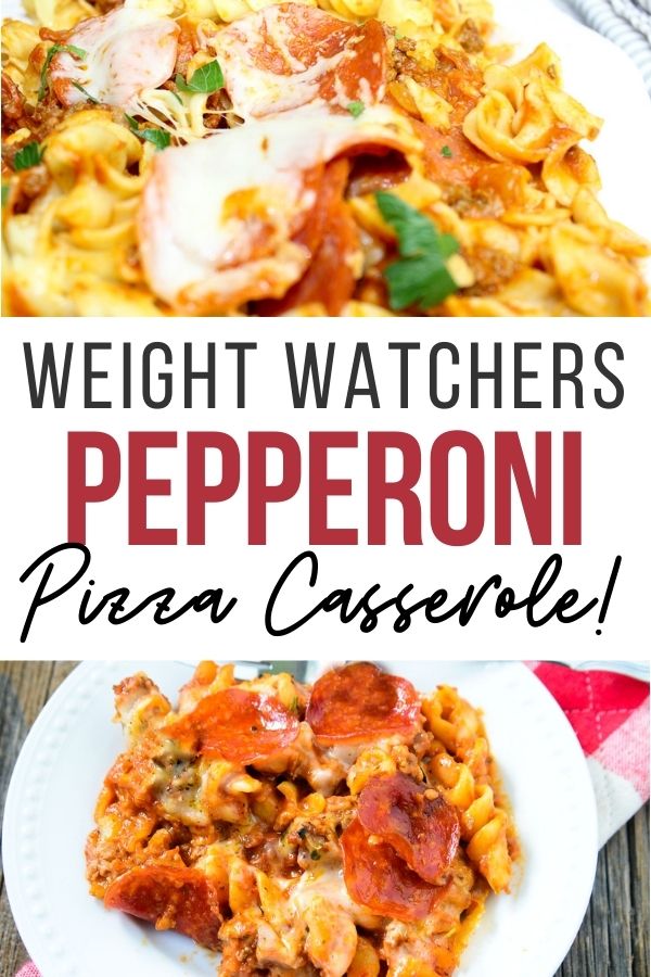 Pin showing the finished pepperoni pizza casserole for Weight Watchers with title across the middle. 