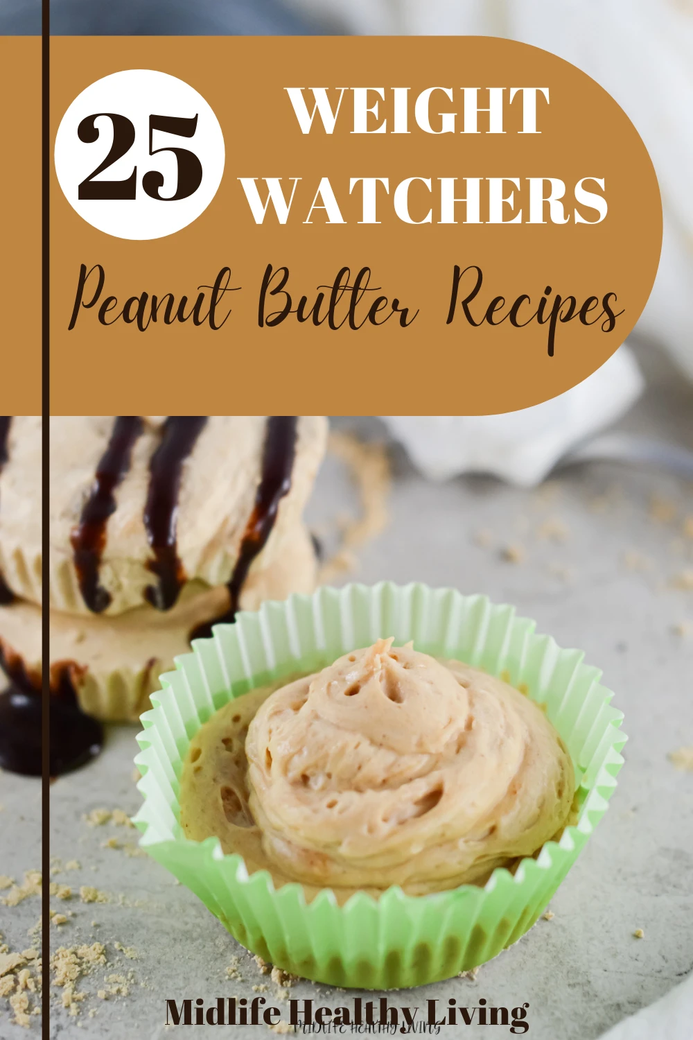 Pin showing the title of 25 weight watchers peanut butter recipes with a peanut butter recipe in background ready to eat.