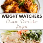 Pin showing the weight watchers slow cooker chicken recipes ready to eat with title across the middle.