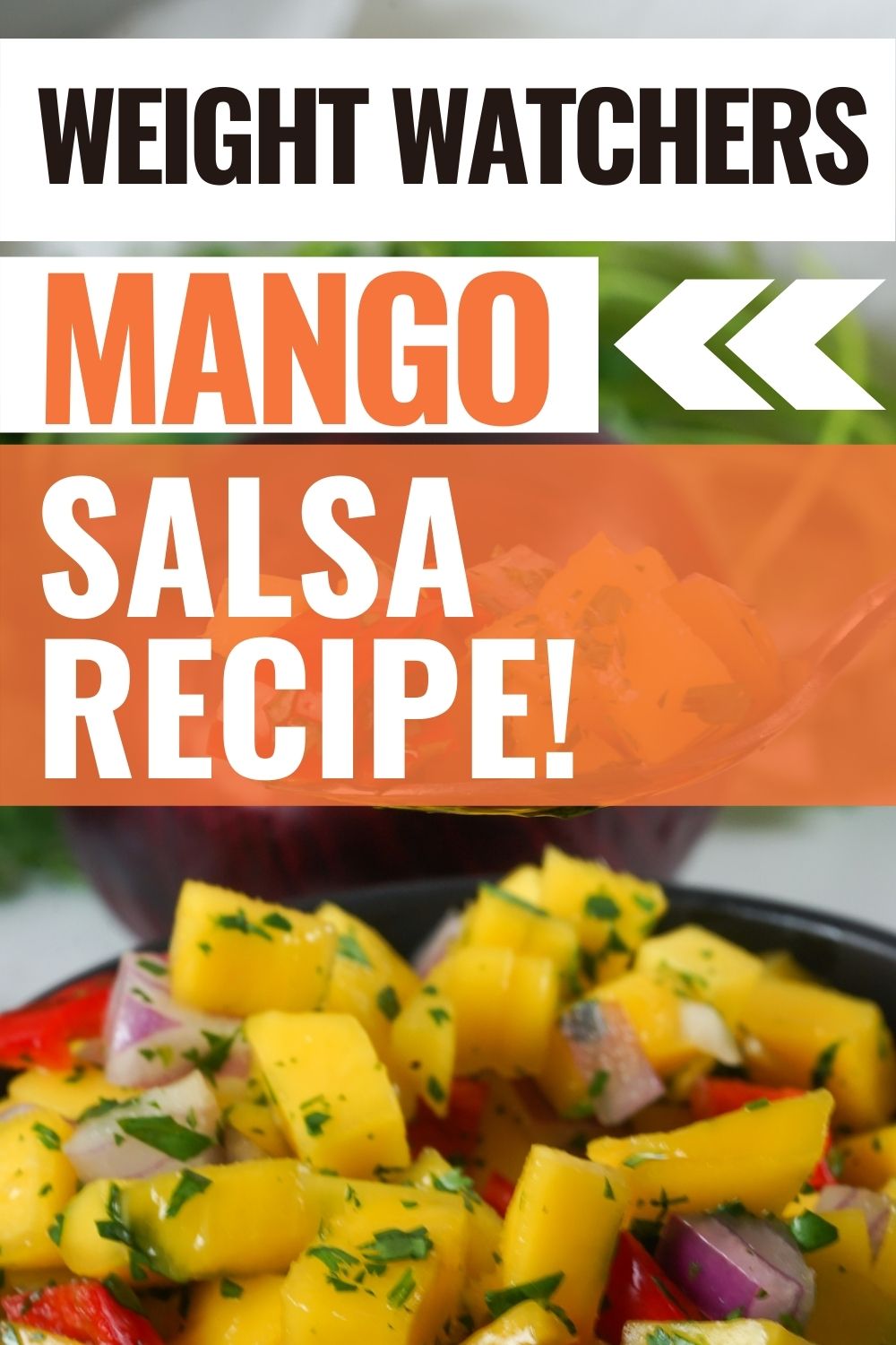 Pin showing the finished Weight Watchers mango salsa ready to eat with title across the top.
