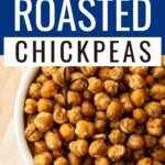 Pin showing the ww roasted chickpeas ready to eat with title at the top of the post.