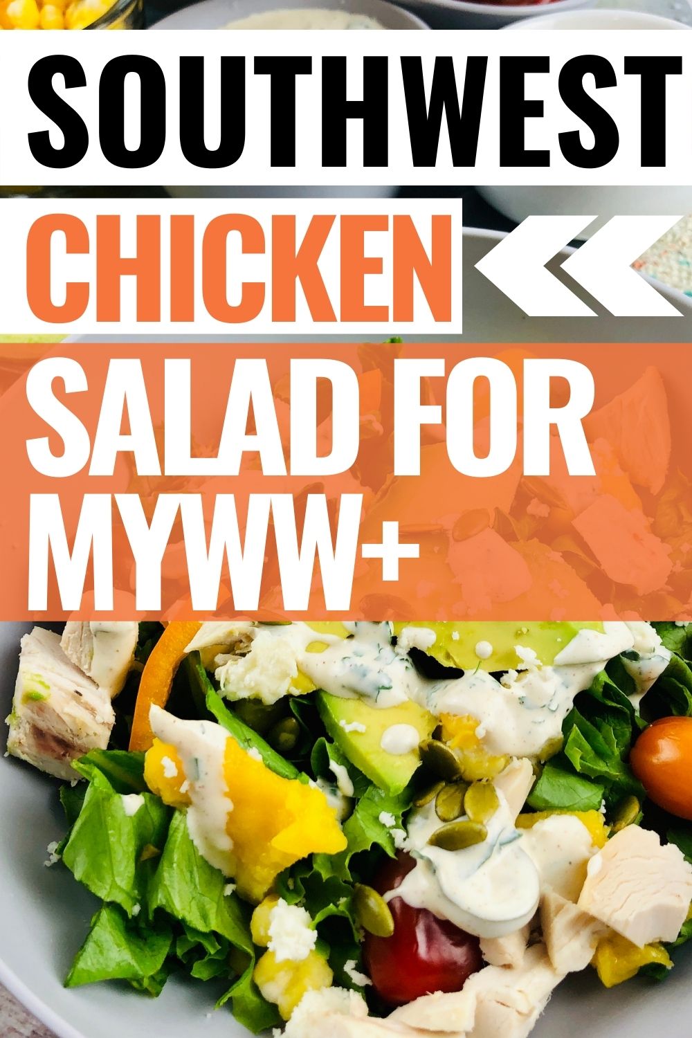 Featured image showing the pin and the title over top of an image of the finished southwest chicken salad for Weight Watchers. 
