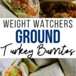 Pin showing the finished weight watchers turkey burritos ready to eat.