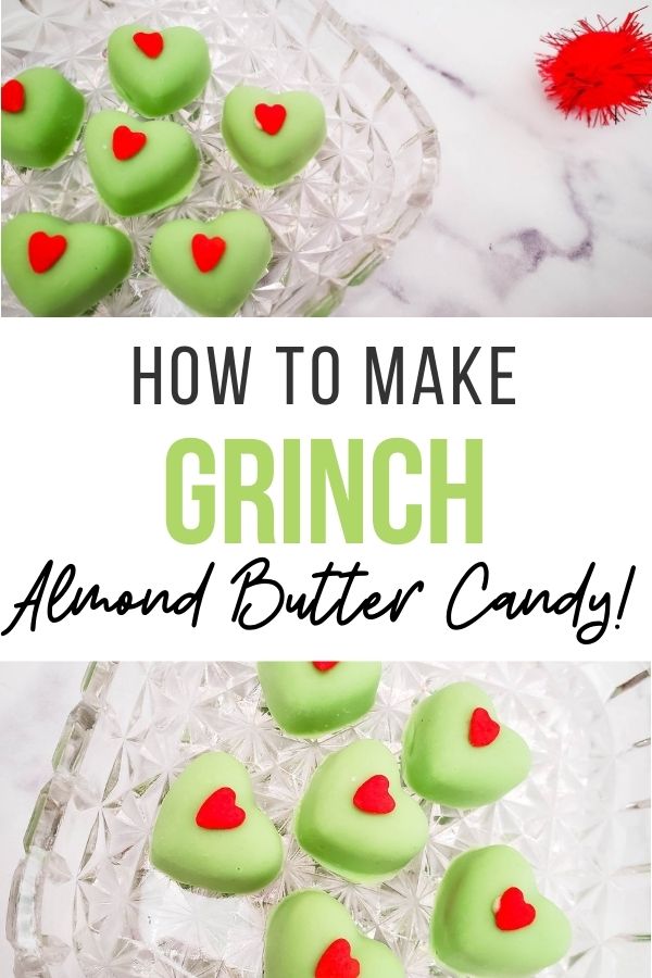 pin showing the finished grinch almond butter candy ready to eat title across the middle.