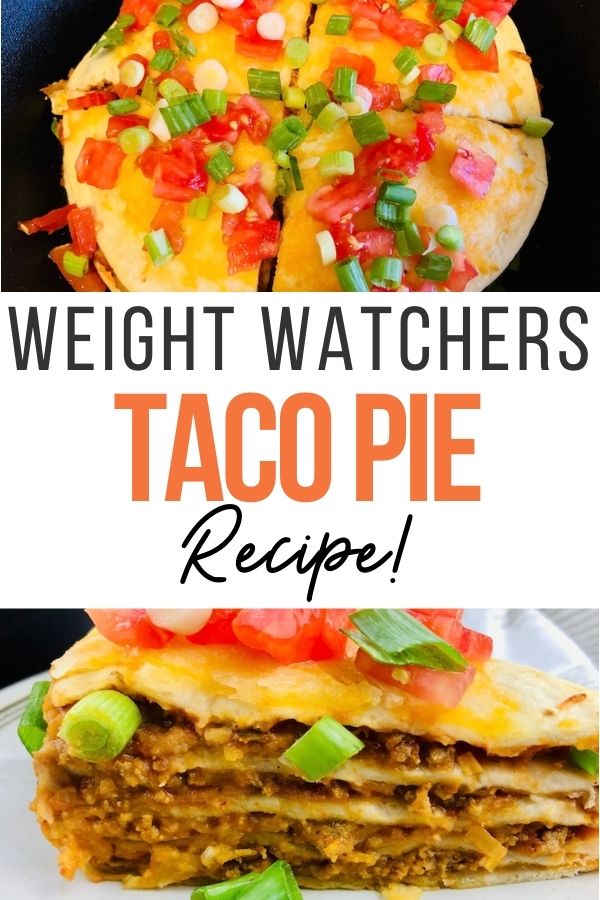 pin showing the finished weight watchers taco pie ready to serve. title across the middle. 