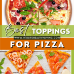 Pin showing the title Best Toppings for Pizza