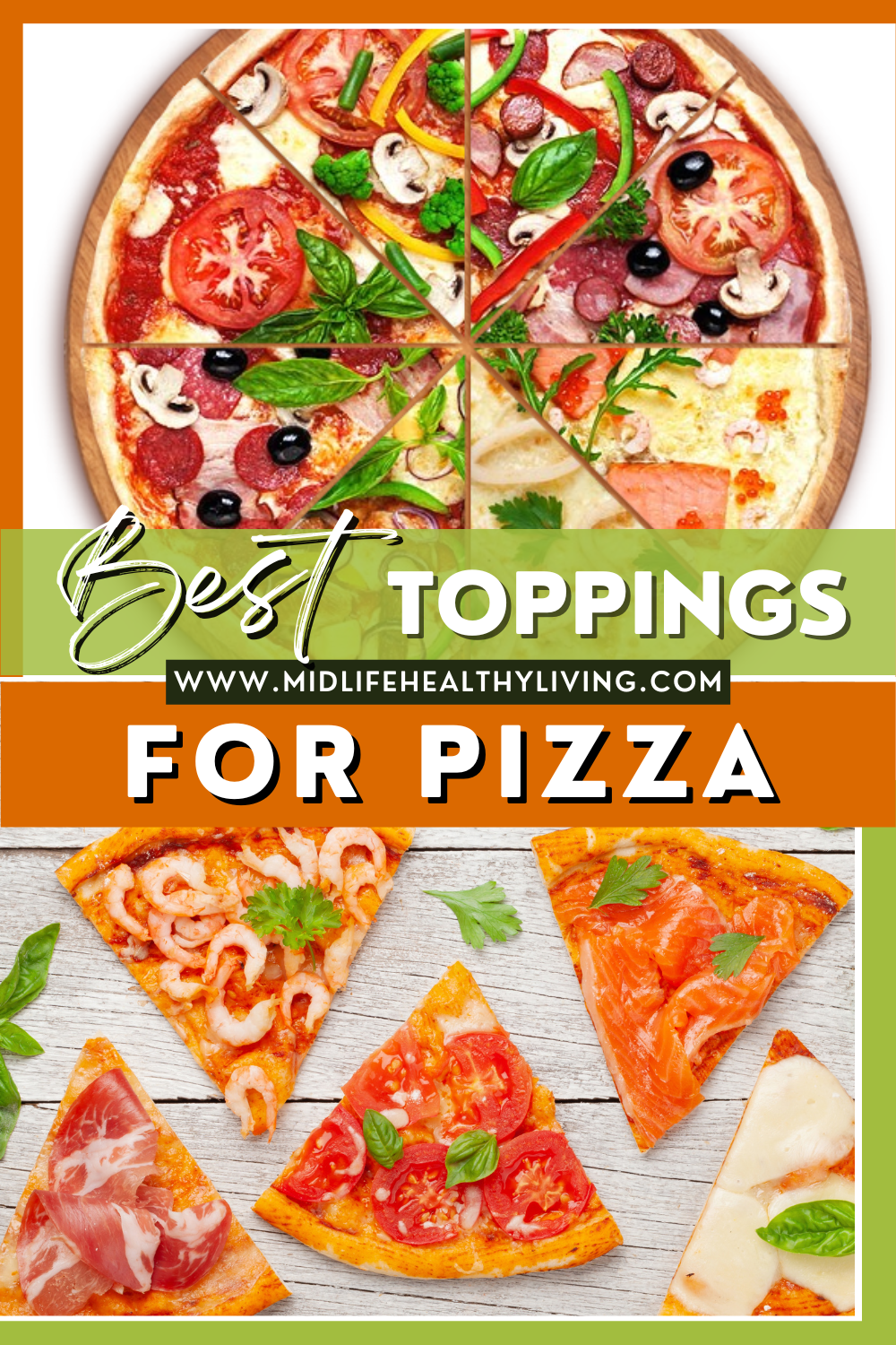 Pin showing the title Best Toppings for Pizza