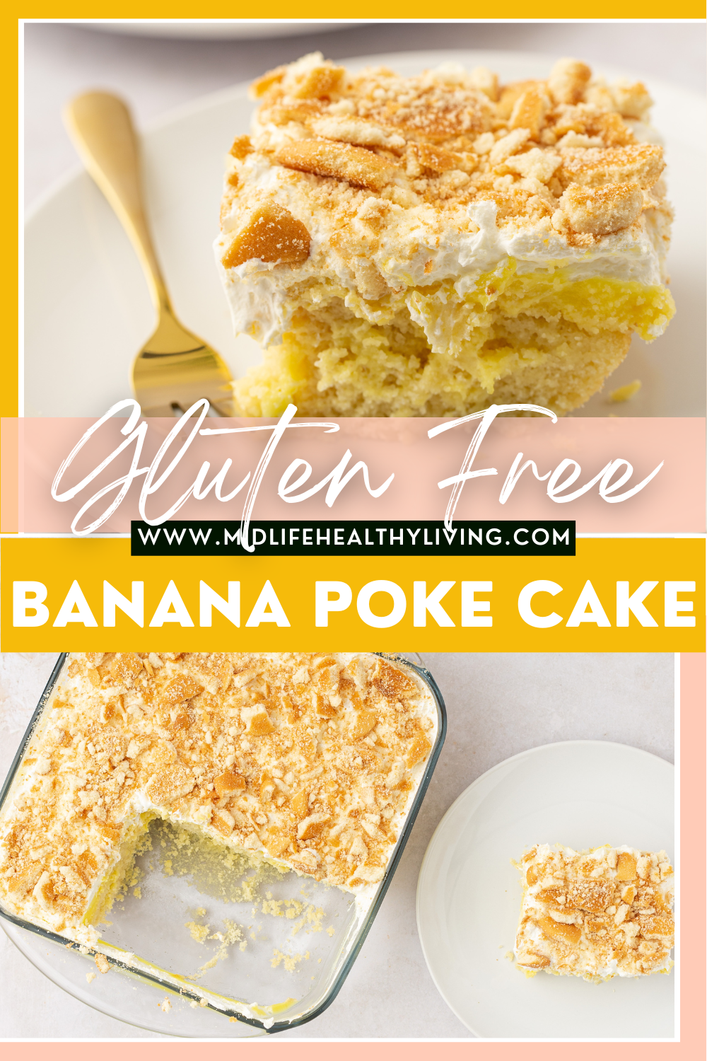 Pin showing finished gluten free banana poke cake with title across the middle.