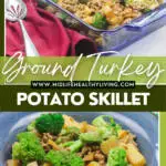Pin showing the finished ground turkey potato skillet ready to eat.