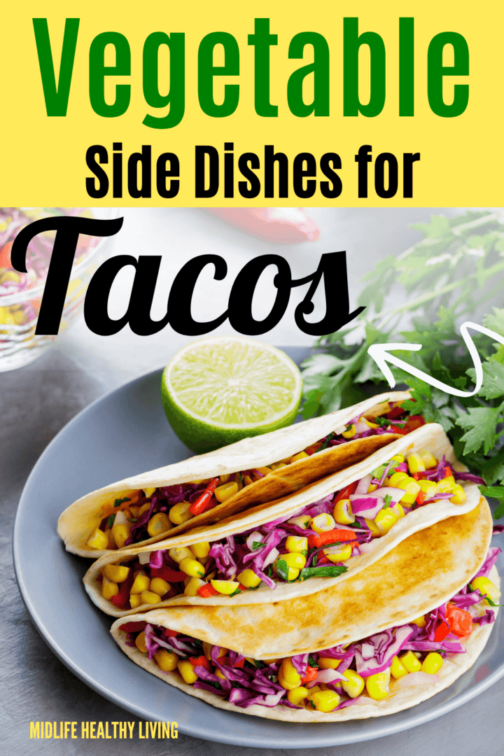Vegetable sides for Tacos