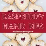 Pinterest image that says Raspberry Hand Pies