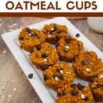 Pinterest image for Pumpkin Oatmeal Cups